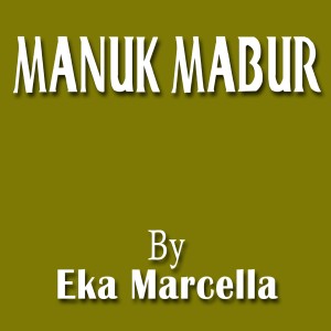 ดาวน์โหลดและฟังเพลง Manuk Mabur (Tarling Dermayon) พร้อมเนื้อเพลงจาก Eka Marcella