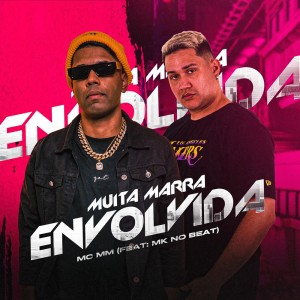 Listen to Muita Marra Envolvida (Explicit) song with lyrics from Mc Mm