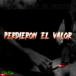 收聽Chino Last的Perdieron el Valor (Explicit)歌詞歌曲