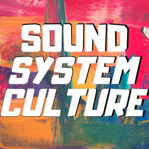 Various Artists的專輯Sound System Culture