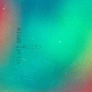 ดาวน์โหลดและฟังเพลง Velvet Green พร้อมเนื้อเพลงจาก Alisieu