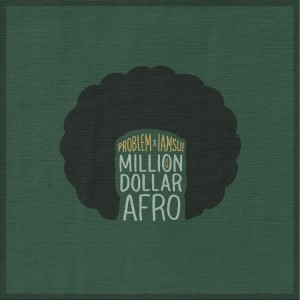 Problem的專輯Million Dollar Afro (Explicit)