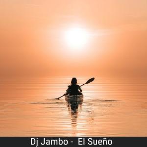 Listen to El Sueño song with lyrics from Dj Jambo