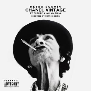 Chanel Vintage (feat. Future & Young Thug) - Single (Explicit) dari Metro Boomin