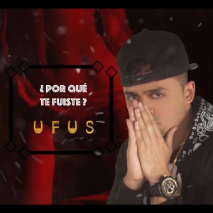 Album Por qué Te fuiste? from Ufus