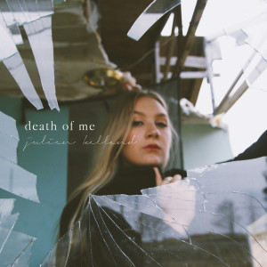 Julien Kelland的专辑Death of Me