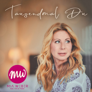 Mia Weber的专辑Tausendmal Du