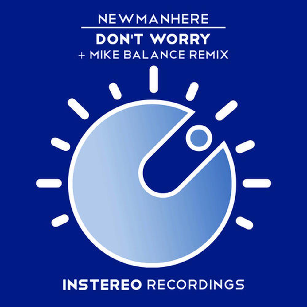 Don't Worry(Mike Balance Remix)