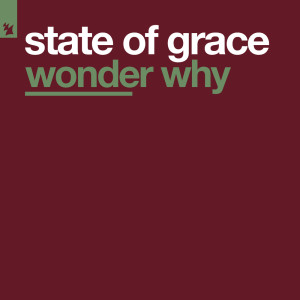 收聽State Of Grace的Wonder Why (Steven Renes Remix)歌詞歌曲