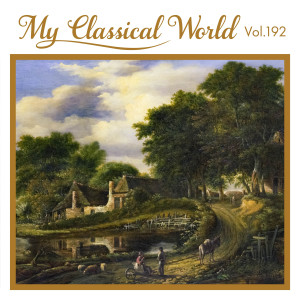 My Classical World, Vol. 192 dari Various