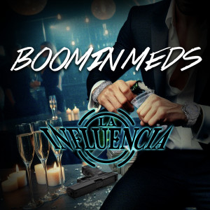 Album Boomin Meds from La Influencia