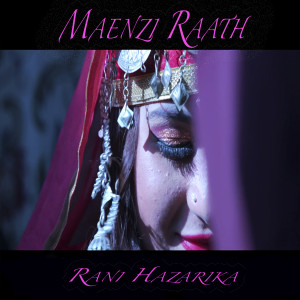收聽Rani Hazarika的Maenzi Raath歌詞歌曲