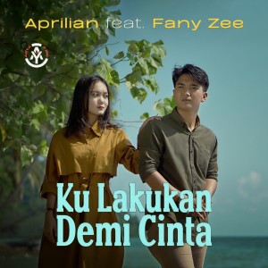Dengarkan Ku Lakukan Demi Cinta lagu dari Aprilian dengan lirik