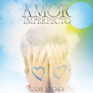 อัลบัม Amor Imperfecto ศิลปิน Hans el Oso
