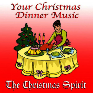 收聽The Christmas Spirit的We Wish You a Merry Christmas (Christmas Dinner Version)歌詞歌曲
