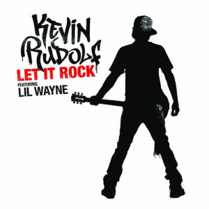 收聽Kevin Rudolf的Let It Rock (Radio Edit)歌詞歌曲