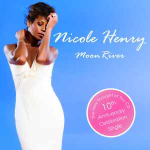 收聽Nicole Henry的Moon River歌詞歌曲