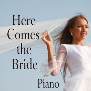 收聽Piano Brothers的Wedding March (Here Comes the Bride 1 Minute and 30 Second Version) (1 Minute and 30 Second Version)歌詞歌曲