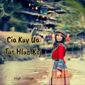 Album Cia Kuv Ua Tus Hlub Koj from High Voltage