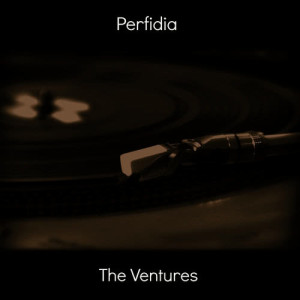 ดาวน์โหลดและฟังเพลง Perfidia พร้อมเนื้อเพลงจาก The Ventures