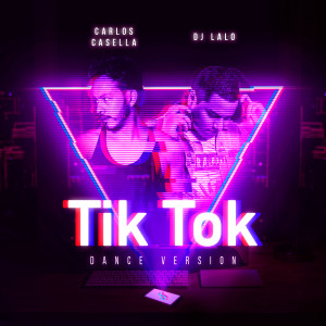 Listen to Tik Tok (Dance Version) song with lyrics from DJ Lalo