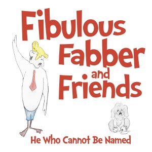 He Who Cannot Be Named的專輯Fibulous Fabber and Friends