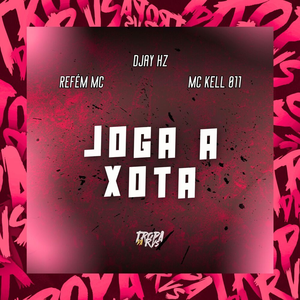Joga a Xota (Explicit)