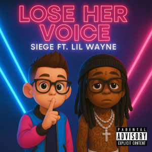 Listen to Lose Her Voice (Explicit) song with lyrics from Siege