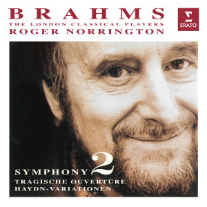 อัลบัม Brahms: Symphony No. 2, Op. 73, Haydn-Variationen, Op. 56a & Tragische Ouvertüre, Op. 81 ศิลปิน Roger Norrington