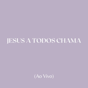 Listen to Jesus a Todos Chama (Ao Vivo) song with lyrics from Elton Luz
