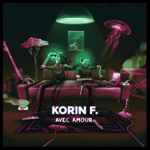 收聽Korin F.的Avec amour (Edit)歌詞歌曲