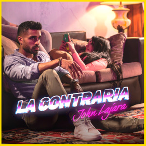 收听John Lajara的La Contraria歌词歌曲