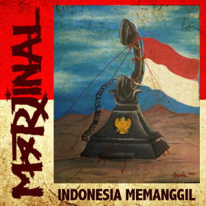 收听Marjinal的Indonesia Memanggil歌词歌曲