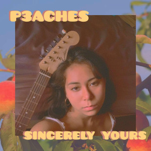 Album Sincerely Yours oleh P3ACHES