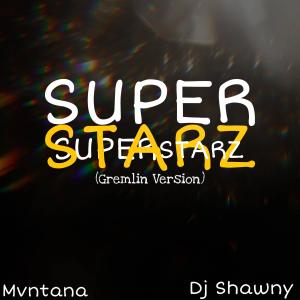 Dengarkan lagu Superstarz (Gremlin Version) nyanyian Mvntana dengan lirik