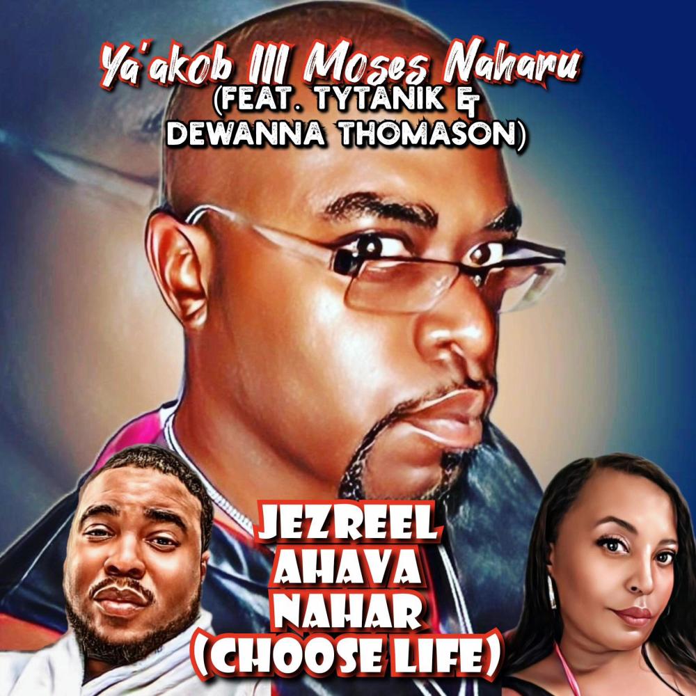 Jezreel Ahava Nahar (feat. Tytanik & Dewanna Thomason)