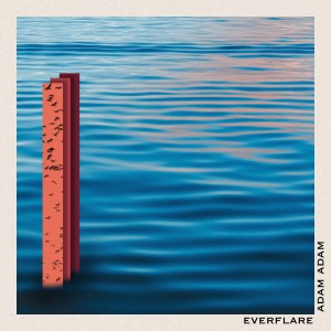 ดาวน์โหลดและฟังเพลง Everflare พร้อมเนื้อเพลงจาก Adam Adam