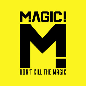 MAGIC!的專輯Don't Kill the Magic