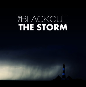 收聽The Blackout的The Storm (Radio Edit)歌詞歌曲