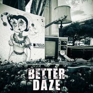 อัลบัม Better Daze ศิลปิน Tidus