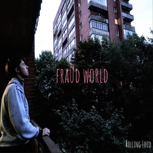 Rolling Loud的專輯Fraud World (Explicit)