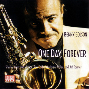 Benny Golson的專輯One Day, Forever