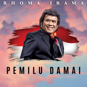 Rhoma Irama的專輯Pemilu Damai