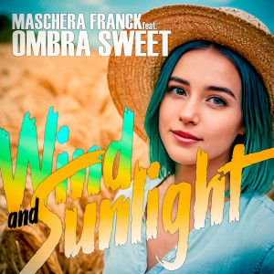 Listen to Wind and Sunlight song with lyrics from Maschera Franck