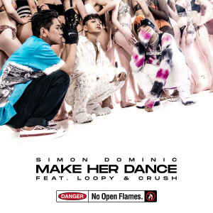 Listen to make her dance (Feat. Loopy & Crush) song with lyrics from Simon D.