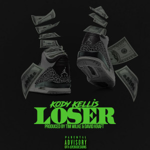 Listen to Loser (Explicit) song with lyrics from Kody Kellis