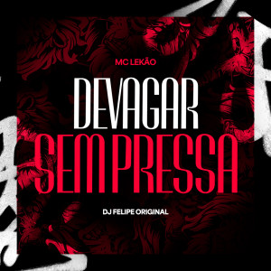 Devagar Sem Pressa dari DJ Japa NK