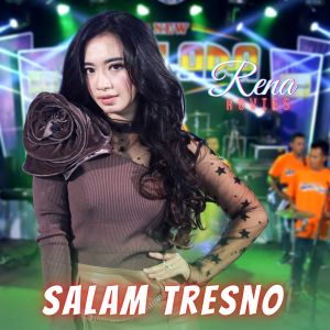 Dengarkan lagu Salam Tresno nyanyian Rena Movies dengan lirik