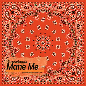 Listen to Mane Me (Explicit) song with lyrics from Ssnowbeatz