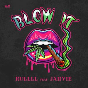 RULLLL的專輯Blow It (feat. Jah V & The Tuff Lions)